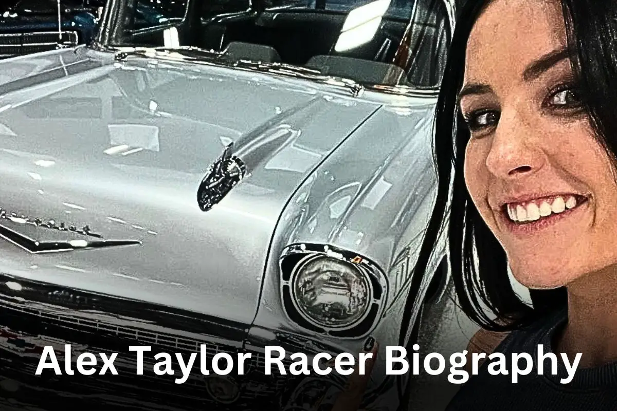 Alex Taylor Racer biography, Height, Weight, Boyfriend, Family, Networth & Facts